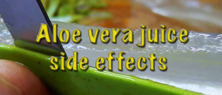 aloe vera juice side effects